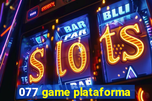 077 game plataforma